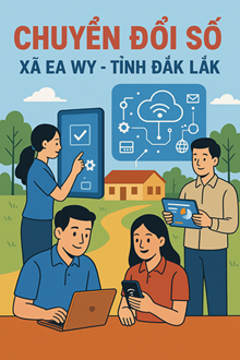 Toàn dân xã Ea Wy chung tay thực hiện Kế hoạch phát triển Khoa học, Công nghệ, Đổi mới sáng tạo và Chuyển đổi số